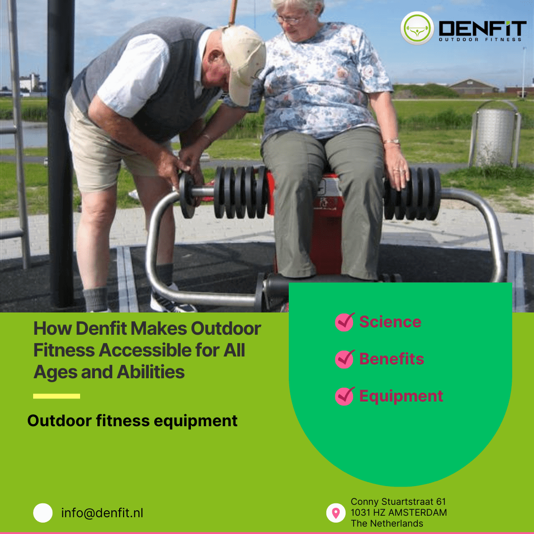 How Denfit Makes Outdoor Fitness Accessible for All Ages and Abilities